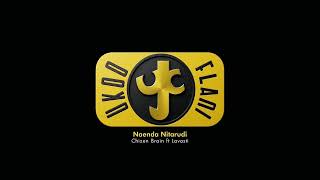 Download lagu Naenda Nitarudi  Chizen Brain & Lavosti  mp3