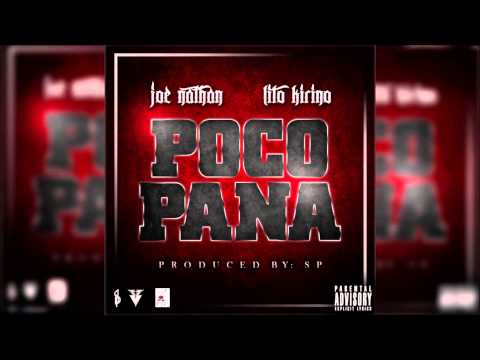 Joe Nathan - Poco Pana ft. Lito Kirino Prod By SP