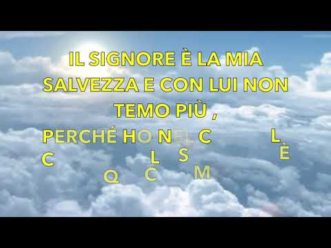 Il Signore è La Mia Salvezza