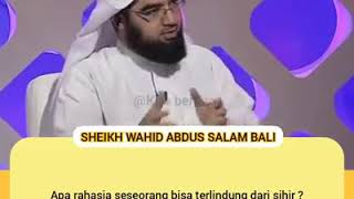 Download lagu Rahasia Seseorang Terhindar dari sihir# Syaikh Wahid Abdus Salam  Bali mp3