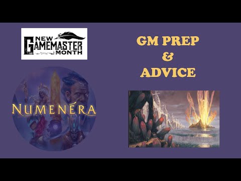 New GM Month - Numenera - 06 - GM Prep and Advice