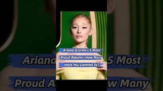 Ariana Grande’s 5 Most Proud Albums, How Many Have You Listened To?