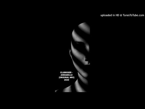 CLUBRIDER - ANNABELLE (Orignal Mix) 2020