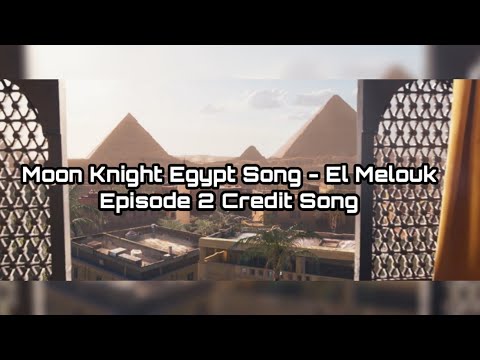 Moon Knight Egypt Song Credit Scene | Moon Knight Episode 2 | EL MELOUK