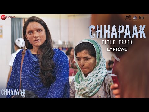 Arijit Singh - Chhapaak Title Track | Deepika Padukone | Vikrant Massey | Gulzar| SEL | Lyrical