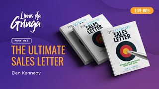Live #09 - Livro The Ultimate Sales Letter Dan Kennedy - Parte 1 #LivrosDaGringa por Fernando Brasão