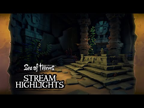 Sea of Thieves Weekly Stream Highlights: The Shroudbreaker