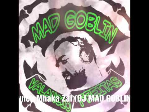 Feebex Coutinho - Tunch Mhaka Zai (DJ MAD GOBLIN REMIX)