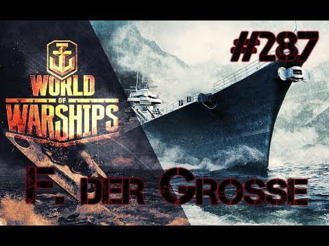 (F. der Große)  Scheiß Zerstörer / #287 / Let´s Play World of Warships / German - Deutsch