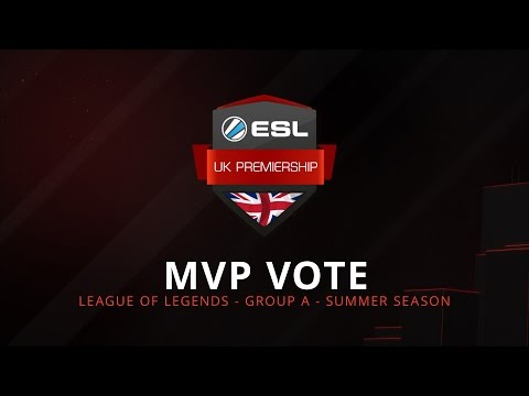 Vote for your MVP - Group A LoL - ESL UK Premiership
