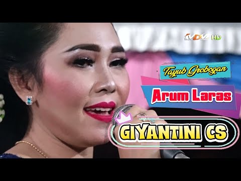 TAYUB GROBOGAN GIYANTINI CS - ARUM LARAS - SRI HUNING , MARI KANGEN , SIDO MUKTI , IJO IJO
