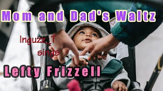 Mom and Dad&#39;s Waltz - in the style of Merle Haggard/Lefty Frizzell