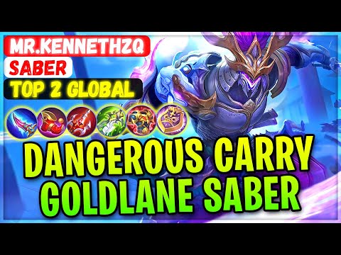 Dangerous Carry Saber Goldlane Build [ Top 2 Global Saber ] Mr.KennethZQ - Mobile Legends Gameplay
