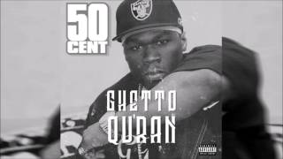 50 Cent - Ghetto Qu&#39;ran (Explicit)