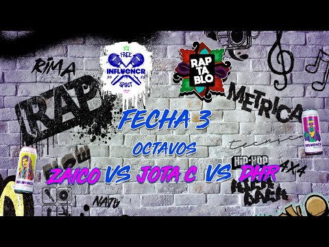ZAICO VS JOTA C VS DHR | OCTAVOS | INFLUENCR FREE SPIRIT VOL.2 - 3ª FECHA | RAPTABLO AYACUCHO 2022