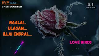 Naalai Ulagam ~ Love Birds ~ ARRahman 🎼 51 SURR