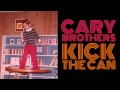 Cary Brothers - Kick The Can 