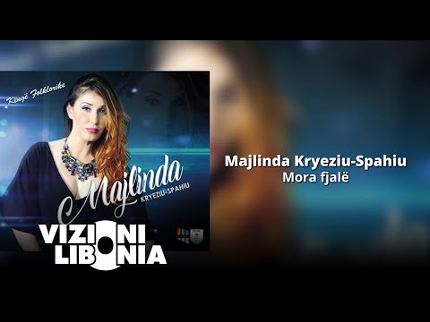Majlinda Kryeziu-Spahiu -  Mora fjalë