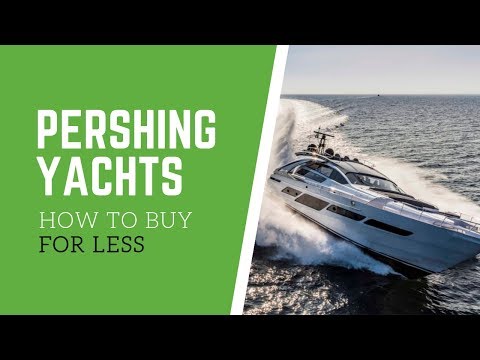 Pershing Yachts: How To Buy For The Lowest Price - Yacht Hunter