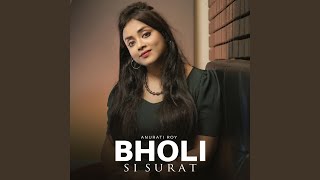 Download lagu Bholi Si Surat mp3 Download lagu Bholi Si Surat mp3