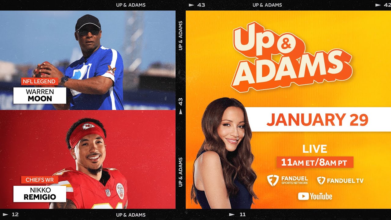 Up & Adams Show with Kay Adams! NFL Legend Warren Moon & Chiefs WR Nikko Remigio | January 29, 2025