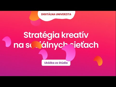 , title : 'Stratégia kreatív na sociálnych sieťach | Digitálna Univerzita'