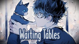 Nightcore - Waiting Tables || Lyrics