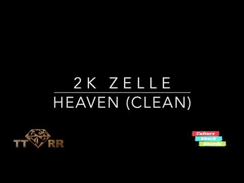 2K Zelle - Heaven (TTRR Clean Version)