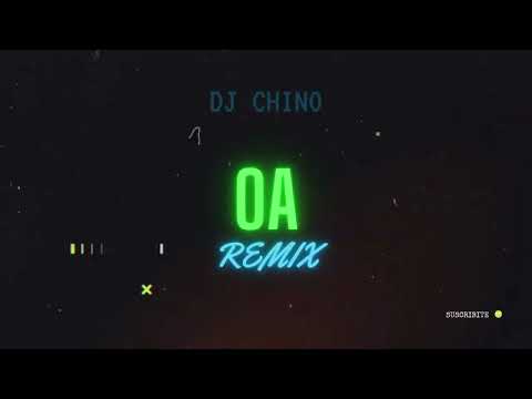 OA REMIX  ANUEL AA x QUEVEDO x MALUMA - DJ CHINO