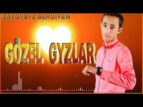 Gaygysyz Berdiyew - Gözel gyzlar