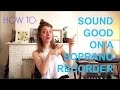 Tutorial: HOW TO SOUND GOOD ON A SOPRANO