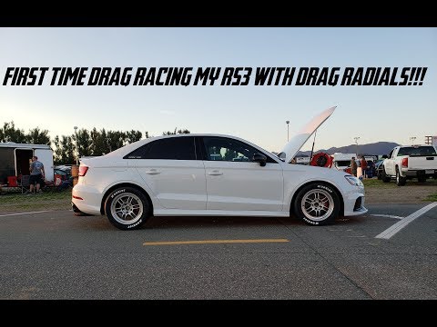 Racing My RS3 With Drag Radials For The First Time EVER!!!