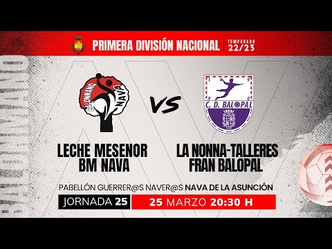 LECHE MESENOR BALONMANO NAVA vs PIZZERIA LA NONNA - JORNADA 25. 1ª NACIONAL MASCULINA