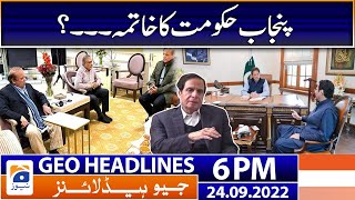 Geo News Headlines 6 PM - Punjab Govt End...? | 24 September 2022