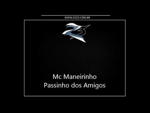 Mc Maneirinho - Passinho dos Amigos o Baile todo ta Gostando [DJ DANIEL]