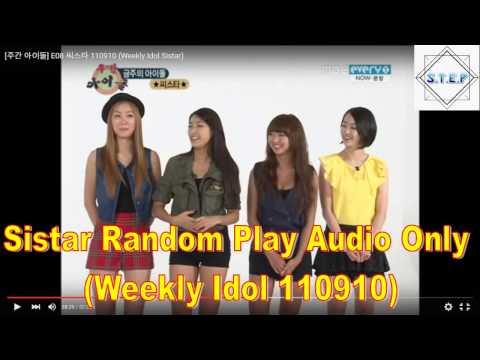 Sistar Random Play - Weekly Idol 110910(Audio Only)
