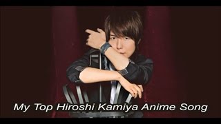 My Top Hiroshi Kamiya Anime Songs