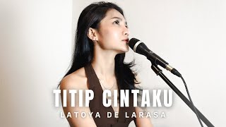 Download lagu TITIP CINTAKU - H. ONA SUTRA ( COVER BY LATOYA DE LARASA) mp3 Download lagu TITIP CINTAKU - H. ONA SUTRA ( COVER BY LATOYA DE LARASA) mp3