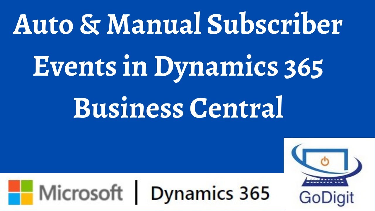 Auto & Manual Subscriber Events in Dynamics 365 Business Central