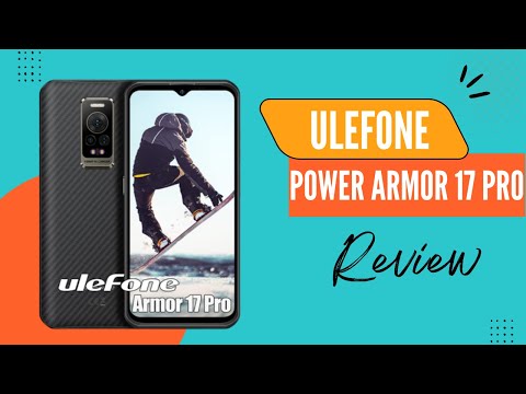 Unstoppable Performance: Ulefone Power Armor 17 Pro Review