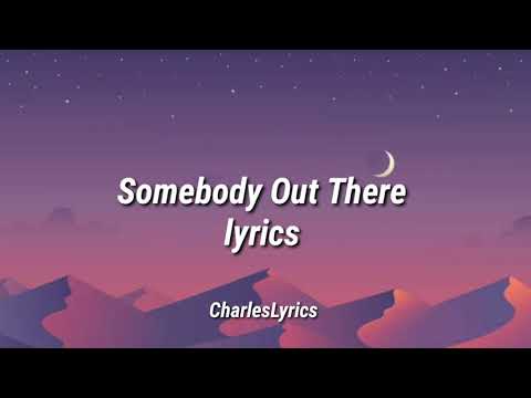 Somebody Out There(lyrics) - A Rocket To The Moon