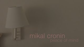 Mikal Cronin - Peace of Mind (Official Music Video)