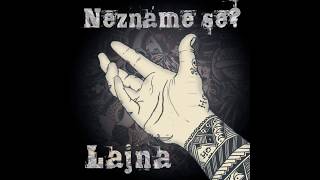 Lajna - Už je neuvidíš