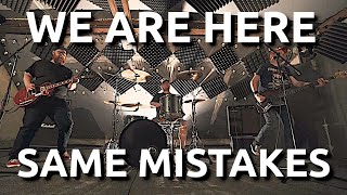 Video WE ARE HERE - Same Mistakes (Official Music Video)