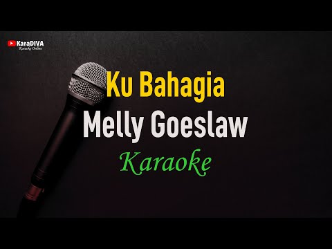 Melly Goeslaw - Kubahagia (Karaoke)