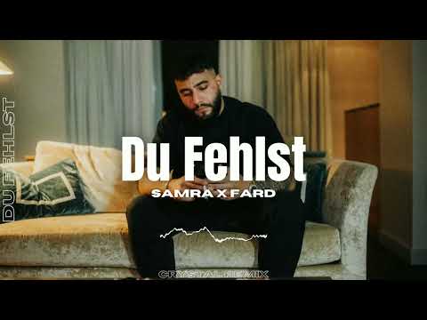 SAMRA x FARD - Du Fehlst (prod. Redfox Beatz)