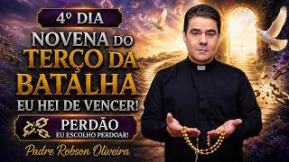 4º DIA - TERÇO DA BATALHA - PERDÃO - 14.08.2026 - Padre Robson de Oliveira