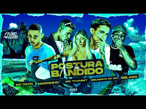 🔵🔴 BREGÃ FUNK BRUNINHO DA ZN, GELADO, MC DEAN, MC THAMMY E MC MAGRINHO - POSTURA DE BANDIDO