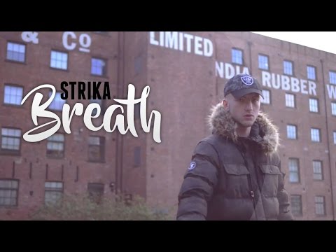 Strika - Breathe (Music Video) (Thomas Mellor Prod)