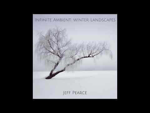 Jeff Pearce - Infinite Ambient: Winter Landscapes (2025)
